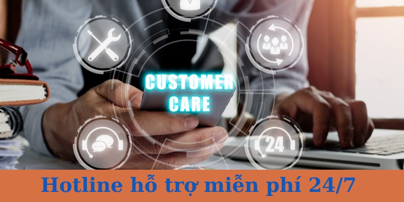 Đường dây hỗ trợ miễn phí 24/7
